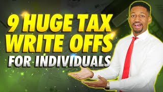 9 HUGE Tax Write Offs for Individuals EVERYONE can use these [upl. by Damicke]