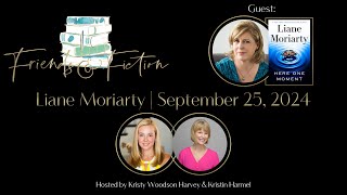 Liane Moriarty  Friends amp Fiction 236 Sept 25 2024 [upl. by Demott797]