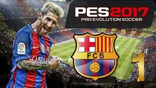 PES 2017  MASTER LEAGUE  BARCELONA 1 IT IS HERE [upl. by Danny]