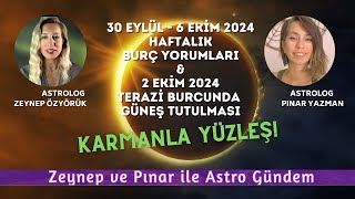 30 Eylül  6 Ekim 2024 Haftalık Burç Yorumları amp 2 Ekim Terazi Burcunda Güneş Tutulması [upl. by Noiroc]