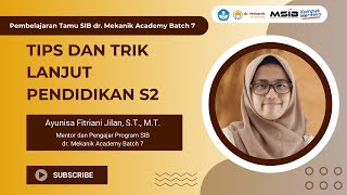 Tips dan Trik Lanjut Pendidikan S2  Ayunisa Fitriani Jilan ST MT [upl. by Ahsieyt358]