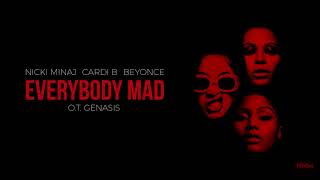 Nicki Minaj Cardi B Beyonce OT Genasis  Everybody Mad MASHUP [upl. by Aissilem]