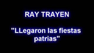 Ray Trayen  llegaron las fiestas patrias [upl. by Herve]