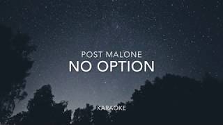 No Option  Post Malone  Karaoke [upl. by Hoffmann]