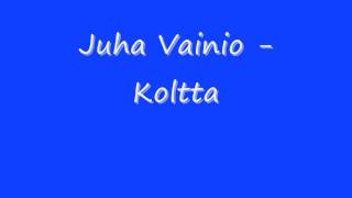 Juha Vainio  Koltta [upl. by Dwane861]