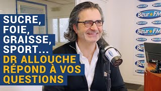 AVS quotSucre foie graisse sport… le Dr Allouche répond à vos questionsquot  Dr Réginald Allouche [upl. by Gnuhc]