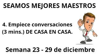 SEAMOS MEJORES MAESTROS Empiece conversaciones 3 mins DE CASA EN CASA Semana 23  29 de diciembre [upl. by Jews750]