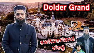 Dolder Grand Switzerland  Vlog mufti Anwar ghazi [upl. by Clie]