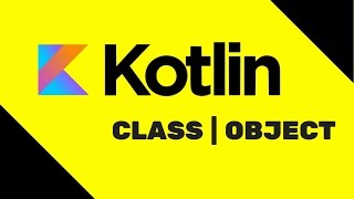 4 Kotlin Tutorial  Class  Object [upl. by Oirram]