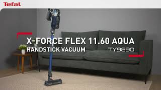 Explore The Best Cleaning Experience With Tefal XForce Flex 1160 Aqua Handstick Vacuum TY9890 [upl. by Grossman]