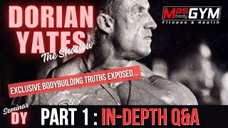 Exclusive Dorian Yates Uncut QampA  Bodybuilding Exposed Part 1 [upl. by Yelsiap214]