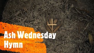 ASH WEDNESDAY HYMN  ASHES BY TOM CONRY [upl. by Llewol]