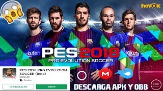 OFICIAL DESCARGA PES 2018 MOBILE APK  DATOS OBB FACIL Y RÁPIDO ANDROID 50 [upl. by Kroy]