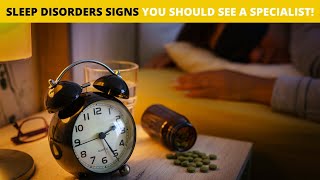 Sleep Disorders Signs You Should See a Specialist [upl. by Ecnerrot]