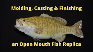 Creating an Open Mouth Smallmouth Bass Fish Replica  Reproduction from Start to Finish [upl. by Aihsenrad]