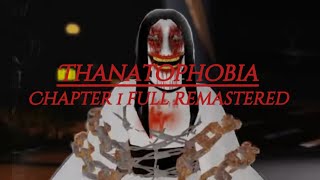 ThanatophobiaChapter 1 full remasteredfull gameplaythanatophobia [upl. by Ynatirb]