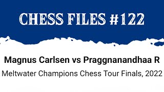 Magnus Carlsen vs Rameshbabu Praggnanandhaa • Meltwater Champions Chess Tour Finals 2022 [upl. by Gwenn]