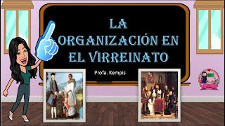 Organización del virreinato organización social y política [upl. by Soane]