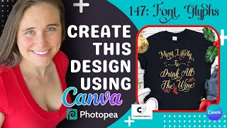 Canva Tshirt Design Tutorial For Print On Demand Creative Fabrica Font Glyphs Decorative Text [upl. by Yrellam951]