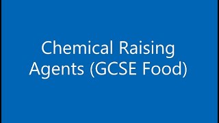 Chemical Raising Agents GCSE Food [upl. by Jayson122]