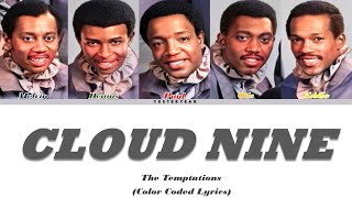 The Temptations  Cloud Nine Color Coded Lyrics [upl. by Ellah]