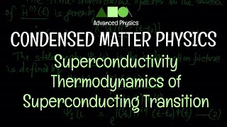 Condensed Matter Physics  Superconductivity  Thermodynamics of Superconducting Transition [upl. by Ennaul]