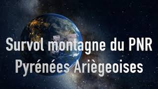 Survol PNR des Pyrénées Ariégeoises [upl. by Jeth]