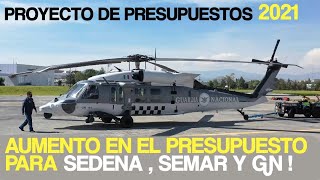 NOTICIA  PROYECTO PRESUPUESTO 2021  AUMENTO PARA SEDENASEMAR Y GN [upl. by Hite]