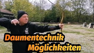 Daumentechnik Möglichkeiten und Ausführung Richtig Bogenschießen lernen Bogensport Extrem Archery [upl. by Brunhilda]