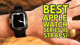 Best Apple Watch Series 10 Straps 2024 [upl. by Fendig]