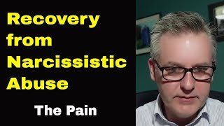 Recovery from Narcissistic Abuse The Painful Memories [upl. by Kurtzig685]