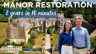 RENOVATING Britain’s Finest MANOR HOUSE 2 years in 10 minutes [upl. by Esbenshade]