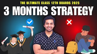 Class 12 Boards 2025  3 Months Strategy Now  CA Parag Gupta [upl. by Siravrat]