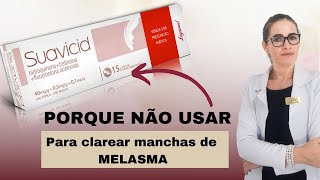 Tratamento de Melasma PORQUE NÃO DEVO USAR A POMADA SUAVICID [upl. by Samau80]