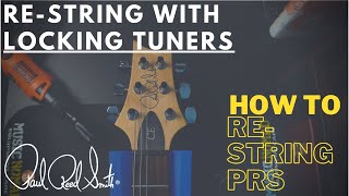 How to Restring Your PRS with Locking Tuners  Ken Tsuruta [upl. by Priscilla]