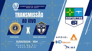 PARANOÁ x REAL BRASÍLIA  CANDANGÃO SUB20 2024  RODADA 2 [upl. by Asenev]