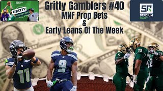 Gritty Gamblers Monday Night Football Bets amp Early Leans [upl. by Joelly]