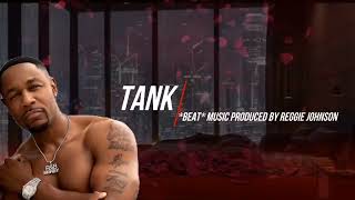 Tank Slow Jam Beat Music Produced By Reggie Johnson TheRealTankrnb slowjams beats music [upl. by Lledal]