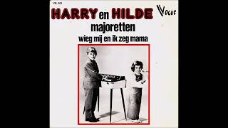 Harry amp Hilde  1  Majoretten 2  Wieg mij en ik zeg mama [upl. by Idnod]