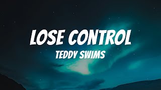 Teddy Swims  Lose Control Lyrics [upl. by Adda996]