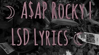 AAP Rocky  LSD Lyrics [upl. by Nwadahs314]