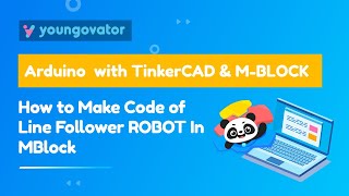 Make Code of Line Follower ROBOT In MBlock  Arduino with TinkerCAD amp MBlock Tutorial [upl. by Neirol]