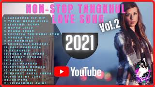 Tangkhul NonStop Love Songs  Tangkhul Laa  Tangkhul Hit Songs  ReUpload [upl. by Tatum159]