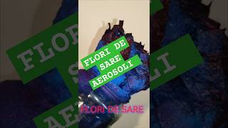 FLORI DE SARE AEROSOLI [upl. by Ranilopa]