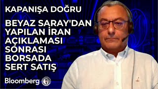 Kapanışa Doğru  Beyaz Saraydan Yapılan İran Açıklaması Sonrası Borsada Sert Satış  1 Ekim 2024 [upl. by Brogle]