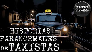 ENCUENTROS ATERRADORES DE TAXISTAS  HISTORIAS DE TERROR [upl. by Lasser192]