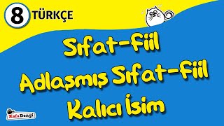 8 Sınıf Türkçe Ders 3  SıfatFiil Adlaşmış SıfatFiil Kalıcı İsim [upl. by Ashla]