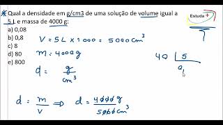 Qual a densidade em gcm3 de uma solução de volume igual a 5 L e massa de 4000 g [upl. by Lowenstein]