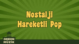 Nostalji Hareketli Pop  En İyi Türkçe Nostalji Şarkılar 70ler ve 80ler Vol 2 [upl. by Ahsi195]