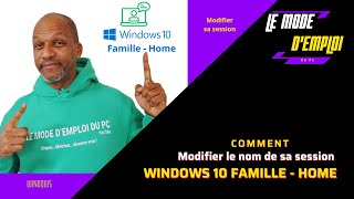 Comment modifier le nom et le mot de passe dune session sur Windows 10 famille ou home [upl. by Mavra362]